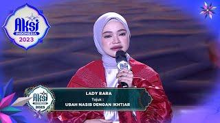 Haru & Inspiratif Lady Rara Kasih Kisah “Ubah Nasib dengan Ikhtiar”  Aksi Indonesia 2023