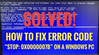 How To Fix Stop 0x0000007B Blue Screen Error In Windows PC