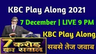 KBC 7 December Play Along LIVE Answers  KBC Play Along 2021  Kaun Banega Crorepati 2021