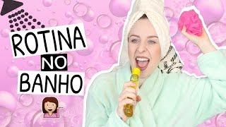 MINHA ROTINA NO BANHO  Adeus cheirinho de suor 