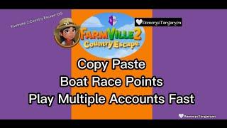 Copy Paste Boat Race Points Play Multiple Accounts Fast #farmville2countryescape #farmville2