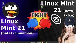 Linux Mint 21 Cinnamon vs Linux Mint 21 xfce