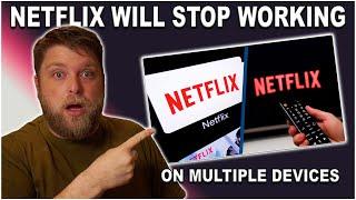 Netflix App Will Stop Working on These Devices...
