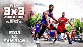 Riga v San Juan  Full Game  FIBA 3x3 World Tour - Lausanne Masters 2021