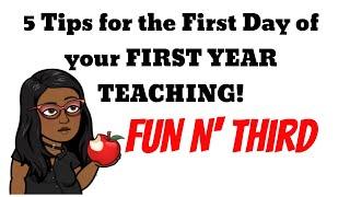 5 Tips to Survive the First Day of your First Year Teaching