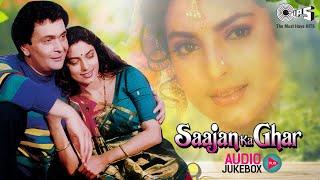 Saajan Ka Ghar - Audio Jukebox  Juhi Chawla Rishi Kapoor  90s Hits  Alka Yagnik Kumar Sanu