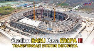 MEWAH DAN MODERN‼️INDONESIA BANGUN STADION DENGAN NUANSA EROPA