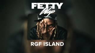Fetty Wap - RGF Island Official Audio