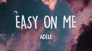 Adele - Easy On Me Lyrics