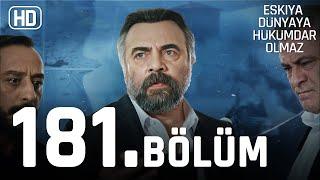 Eşkıya Dünyaya Hükümdar Olmaz 181. Bölüm  HD İZLE