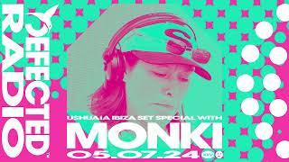 Defected Radio Show Ushuaia Ibiza Set Special with Monki 05.07.24