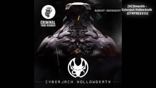 SCSmash3r - Cyberjack Hollowdeath CTRFREE030  Breakbeat Bigbeat