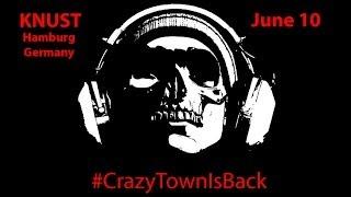 CRAZYTOWN @ Knust    June 10   Hamburg Germany