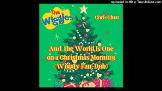 And the World Is One on a Christmas Morning Wiggly Fan-Dub  Chris Chen