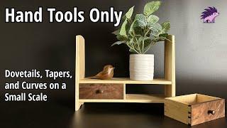 Unplugged A Hand Tools Only Project. Milling Joinery Dovetailed Drawers. With Tips for Beginners.