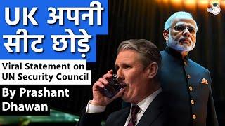 Viral Statement on UN Security Council by EX UNSC Chief  UK should Give its UNSC Seat to India