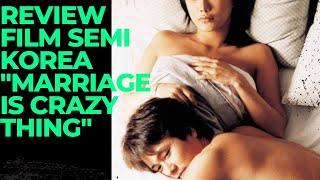 Review Film  Korea Tentang Pernikahan  Marriage Is a Crazy Thing