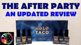 HOLO TACO THE AFTER PARTY COLLECTION UPDATED REVIEW