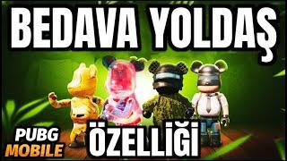 BEDAVA YOLDAŞ ÖZELLİĞİ  BEDAVA YOLDAŞ OLMA  2.6 GÜNCELLEMESİ  YOLDAŞ MODU  PUBG MOBILE