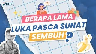 BERAPA LAMA LUKA PASCA SUNAT SEMBUH?