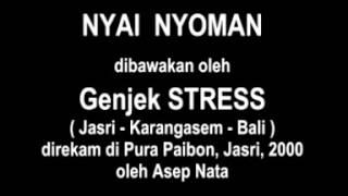 Genjek STRESS - Nyai Nyoman