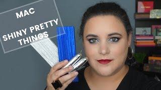 MAC SHINY PRETTY THINGS  Review and Demo