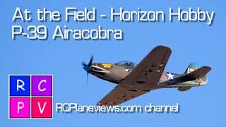 At the Field   P 39 Airacobra