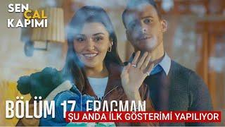 Sen Çal Kapımı 17.Bölüm Fragmanı az sonra