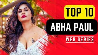 Top 10 Abha Paul Web Series  Ullu Actress