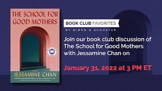 January 2022 Book Club Favorites THE SCHOOL FOR GOOD MOTHERS with Jessamine Chan