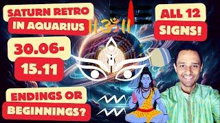 Saturn retrograde in Aquarius 30.06-15.11.2024 - All 12 Ascendants - The Greatest Transformation