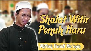 SHALAT WITIR PENUH HARU  Imam ini Sampai Menangis - Miftah Faridl Mumin