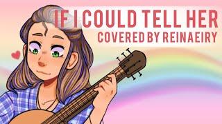 If I Could Tell Her but its gay Female Ver.  Cover by Reinaeiry