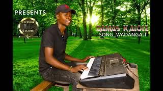 DAMAS KALOLE__SONG__WADAGAJI__BY__LWENGE  STUDIO