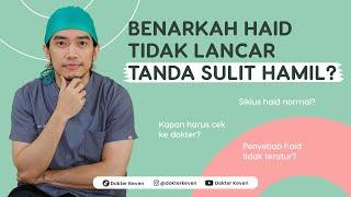 Benarkah Haid Tidak LancarTanda Sulit Hamil?  #TanyaDokterKeven