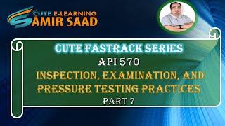 API 570 Inspection Examination and Pressure Testing Practices 7