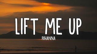 Rihanna - Lift Me Up Lyrics