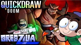 QUICK DRAW Doom - Gregzilla