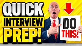 FAST INTERVIEW PREPARATION  How to QUICKLY PREPARE for a JOB INTERVIEW JOB INTERVIEW TIPS