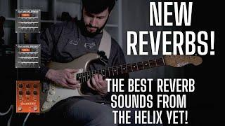 NEW HELIX REVERBS are Mind-Blowingly Awesome