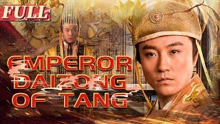 【ENG SUB】Emperor Daizong of Tang  Costume DramaHistorical Movie  China Movie Channel ENGLISH