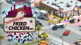 Definitely Not Fried Chicken - Reveal Trailer