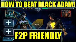 How To Beat ROK Black Adam Free To Play Friendly Teams iNjustice 2 Mobile