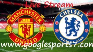 Manchester United Vs Chelsea Live Stream