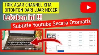 CARA MEMBUAT SUBTITLE YOUTUBE SECARA OTOMATIS 2022  Subtitle Bahasa Inggris di Youtube