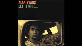 Alan Evans  - Let it Ride...   - 2004 FULL ALBUM