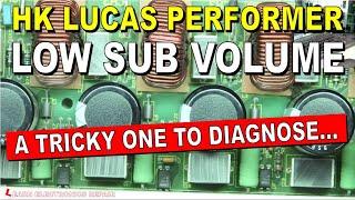 HK Lucas Performer 900W Subwoofer with Low Bass Volume Output This Needs Methodical Fault Finding