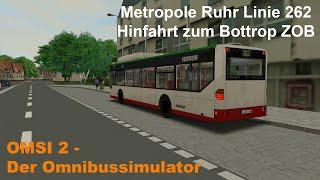 Omsi 2 Metropole Ruhr Linie 262 Hinfahrt zum Bottrop ZOB MB O530 CNG