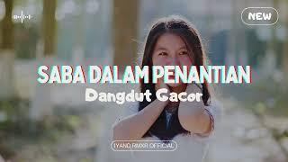 Dangdut Gacor  SABA DALAM PENANTIAN  IYAND RMXR _New 2024