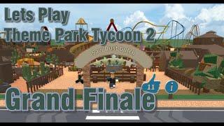 Baneworth Plays Theme Park Tycoon 2 Episode 27 The Finishing Touches